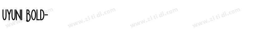 Uyuni Bold字体转换